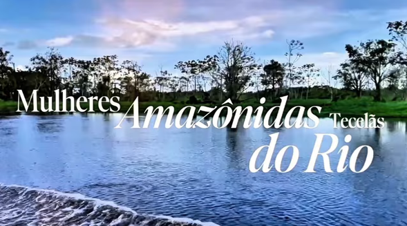 Capa do document&aacute;rio Mulheres Amaz&ocirc;nidas Tecel&atilde;s do Rio